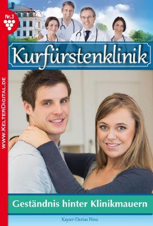 [Die Kurfürstenklinik 03] • Geständnis hinter Klinikmauern